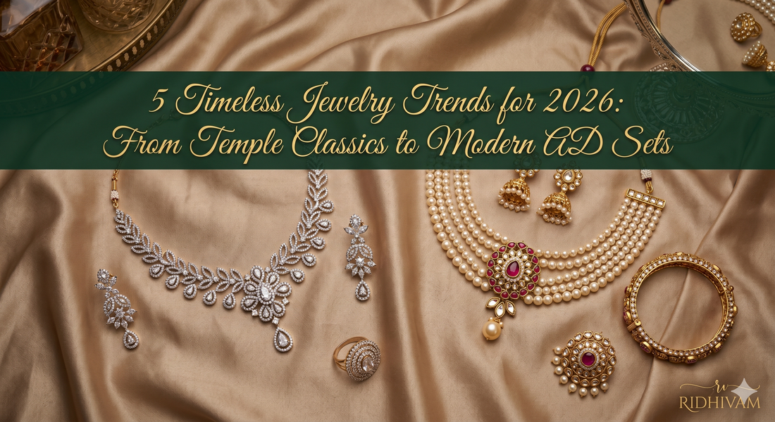 5 Timeless Jewelry Trends for 2026: From Temple Classics to Modern AD Sets